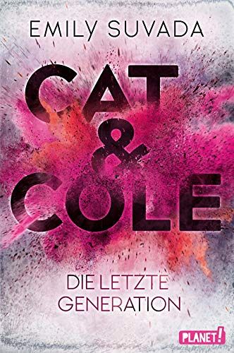 Cat & Cole - Die letzte Generation