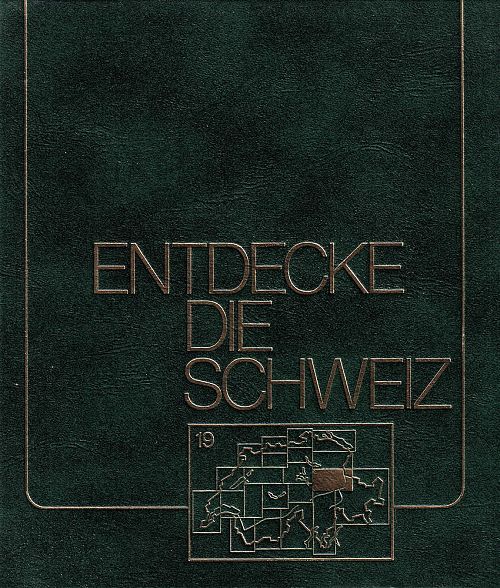 Entdecke die Schweiz - Band 19