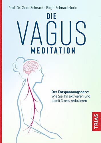 Die Vagus-Meditation - Der Entspannungsnerv