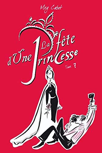 Journal d'une princesse - Tome 7 - La fête d'une princesse
