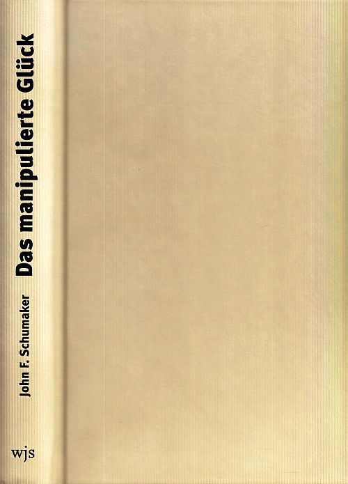 Das manipulierte Glück