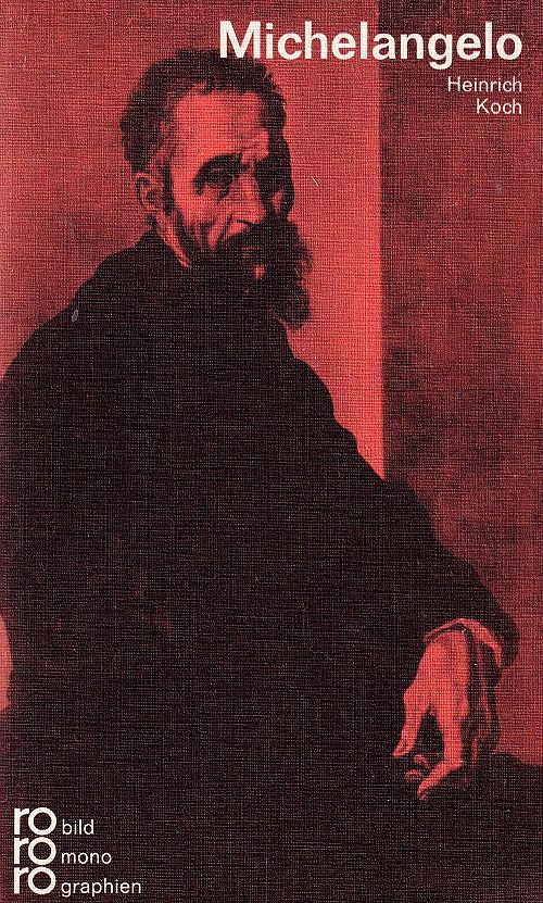 Michelangelo mit Selbstzeugnissen und Bilddokumenten