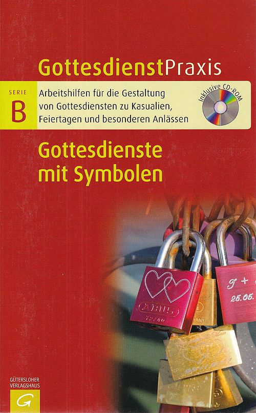 Gottesdienste mit Symbolen - Gottesdienstpraxis Serie B
