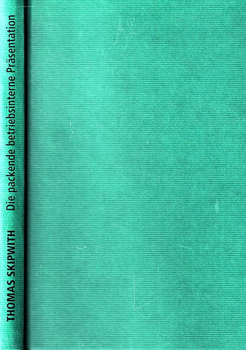 Die packende betriebsinterne Präsentation