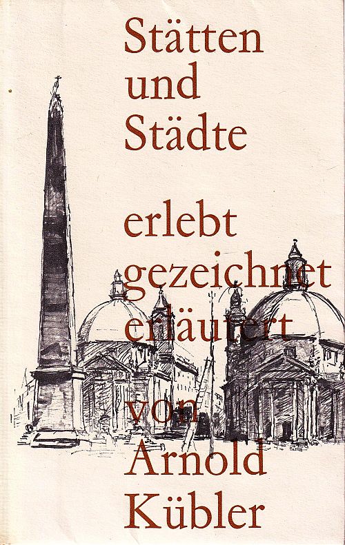 Stätten und Städte erlebt, gezeichnet, erläutert