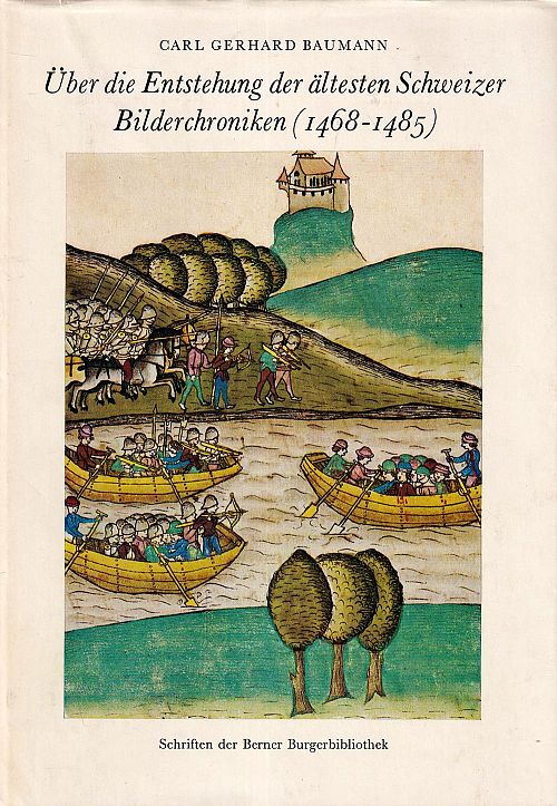 Über die Entstehung der ältesten Schweizer Bilderchroniken