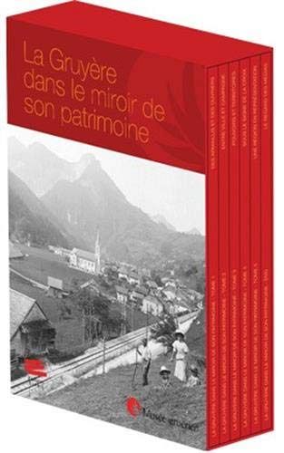 La Gruyere dans le miroir de son patrimoine