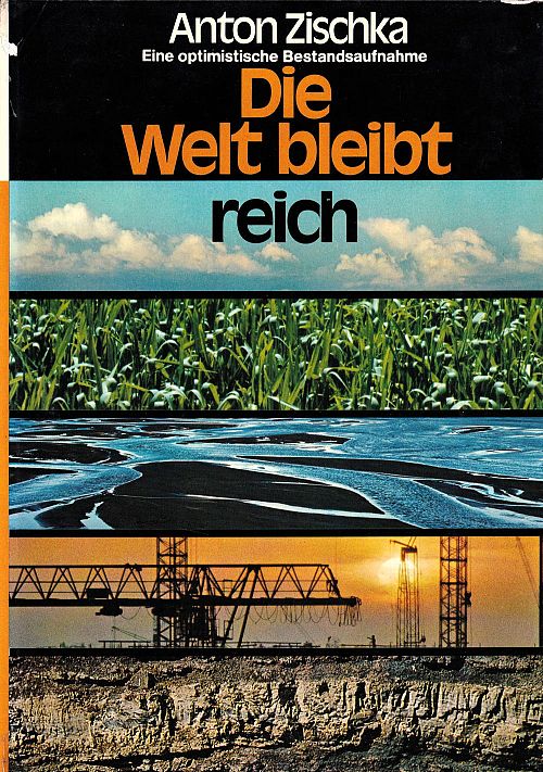 Die Welt bleibt reich - Eine optimistische Bestandsaufnahme