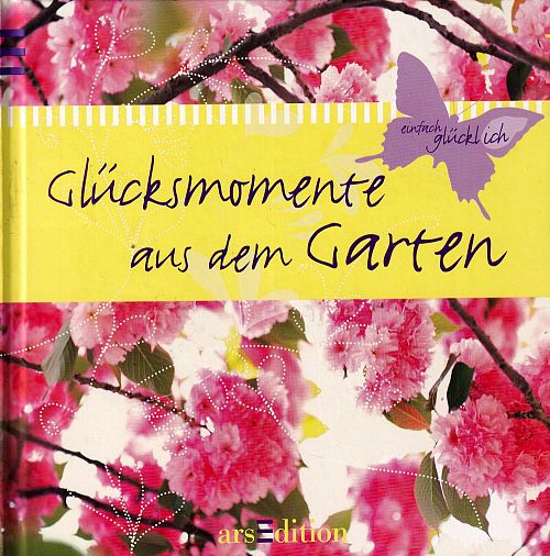 Glücksmomente aus dem Garten