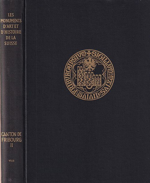 Les monuments d'art et d'histoire du canton de Fribourg - Tome ll