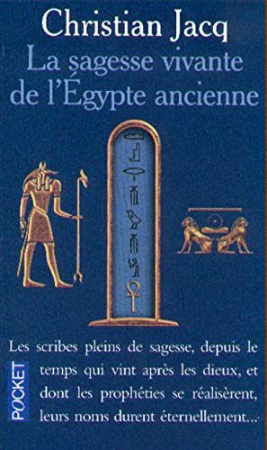 La sagesse vivante de l'Egypte ancienne
