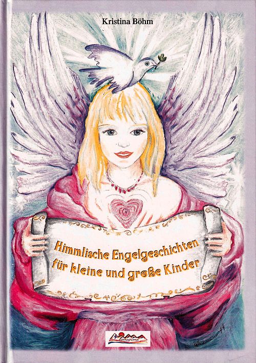 Himmlische Engelgeschichten für kleine und grosse Kinder