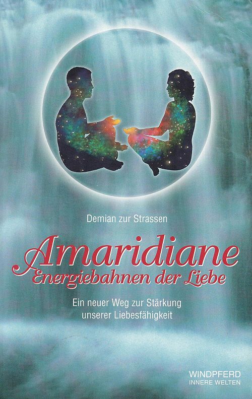 Amaridiane, Energiebahnen der Liebe