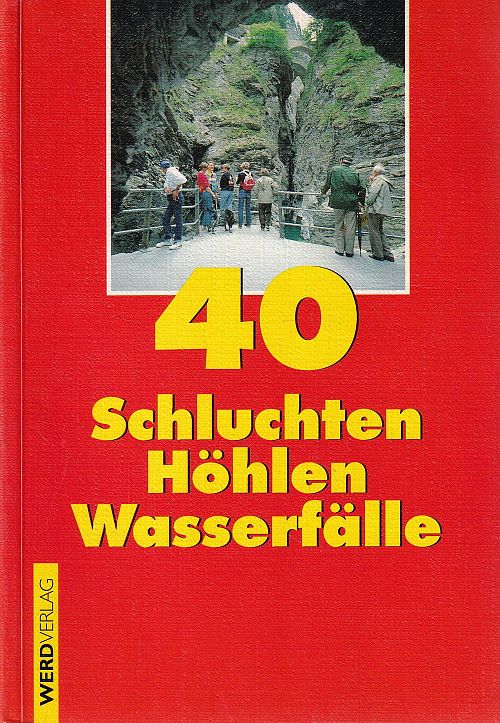 40 Schluchten, Höhlen, Wasserfälle