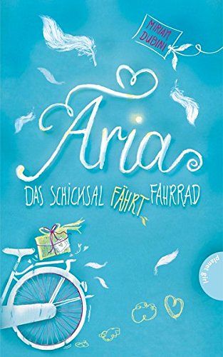 Aria, Das Schicksal fährt Fahrrad
