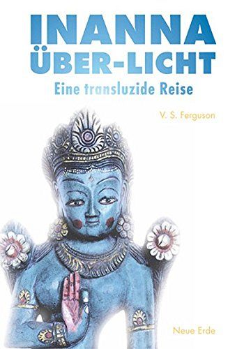 Inanna Über-Licht: Eine transluzide Reise