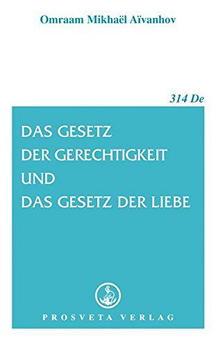 Das Gesetz der Gerechtigkeit und das Gestz der Liebe