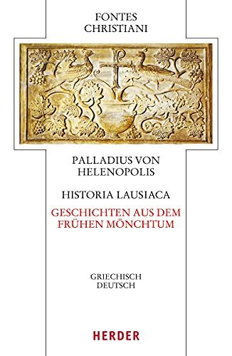 Historia Lausiaca - Geschichten aus dem frühen Mönchtum