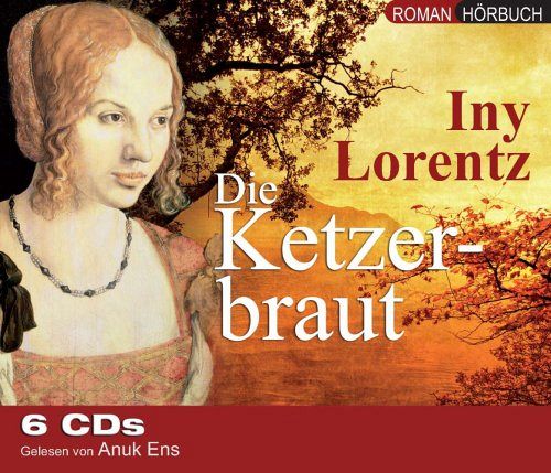 Iny Lorentz - Die Ketzerbraut