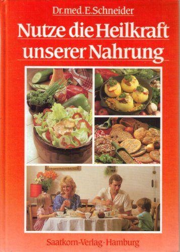 Nutze die Heilkraft unserer Nahrung  II