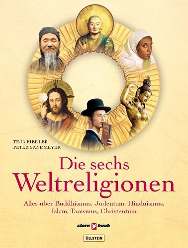 Die sechs Weltreligionen