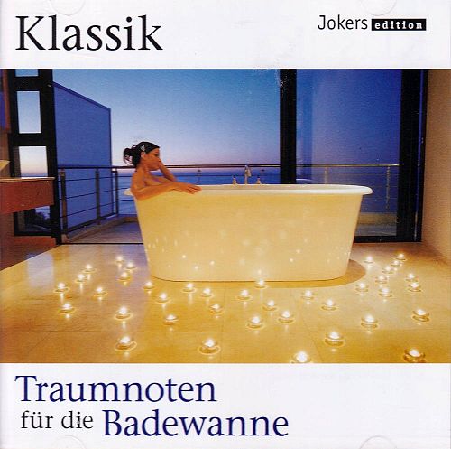 Klassik - Traumnoten für die Badewanne  [CD]