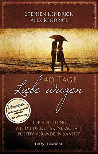 40 Tage Liebe wagen