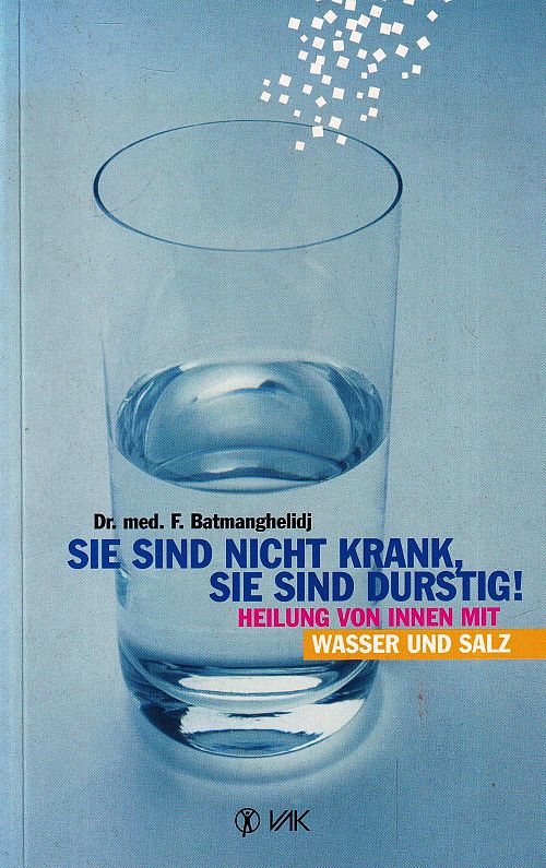 Sie sind nicht krank, Sie sind durstig!
