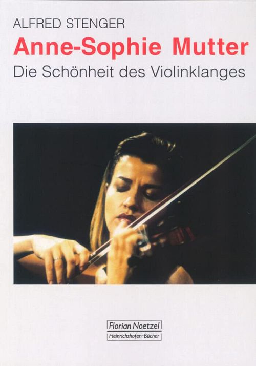 Anne-Sophie Mutter - Die Schönheit des Violinklanges