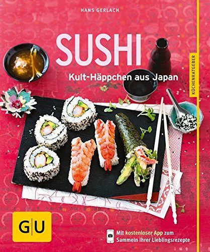 Sushi - Kult-Häppchen aus Japan