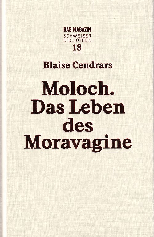 Das Magazin Schweizer Bibliothek 18 - Das Leben des Moravagine