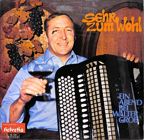 Sehr Zum Wohl - Ein Abend Bei Walter Grob [Vinyl]
