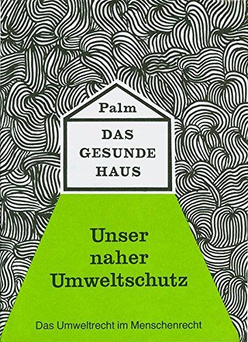 Das gesunde Haus - Unser naher Umweltschutz