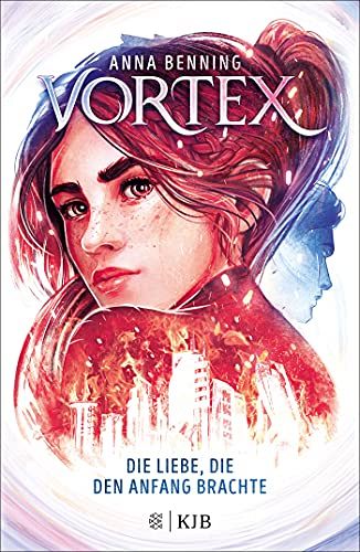 Vortex – Die Liebe, die den Anfang brachte - Band 3