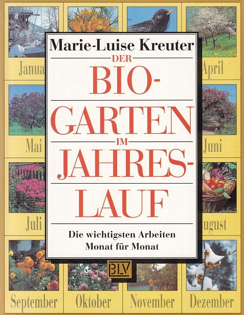 Der Bio-Garten im Jahreslauf