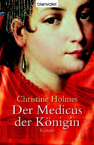 Der Medicus der Königin