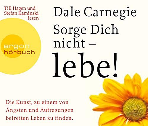 Sorge dich nicht - lebe! 