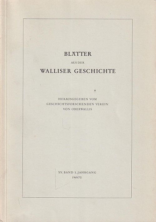Blätter aus der Walliser Geschichte XV. Band 1969/1970