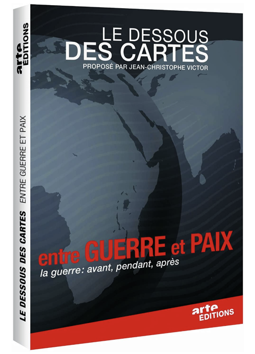 Les dessous des cartes - Entre guerre et paix [DVD]