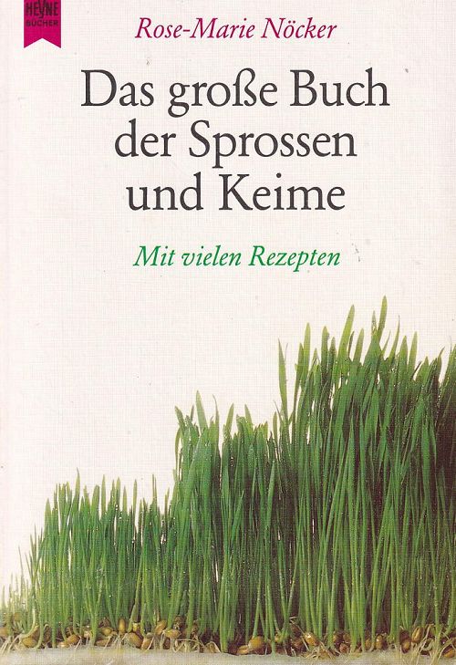 Das grosse Buch der Sprossen und Keime
