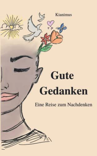 Gute Gedanken - Eine Reise zum Nachdenken