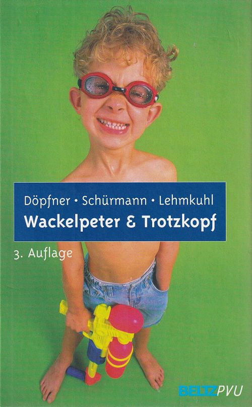 Wackelpeter und Trotzkopf