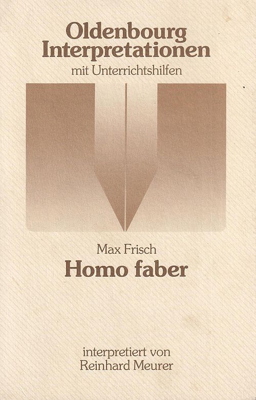 Oldenbourg Interpretationen, Bd. 13, Homo faber