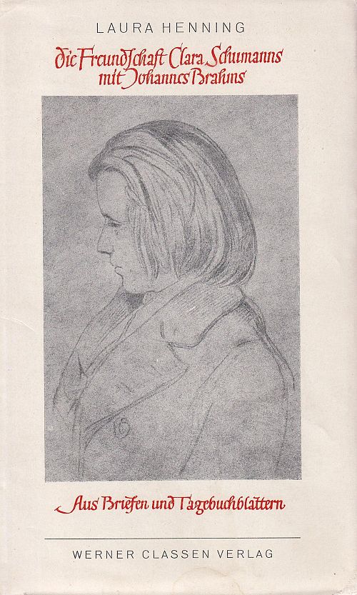 Die Freundschaft Clara Schumanns mit Johannes Brahms