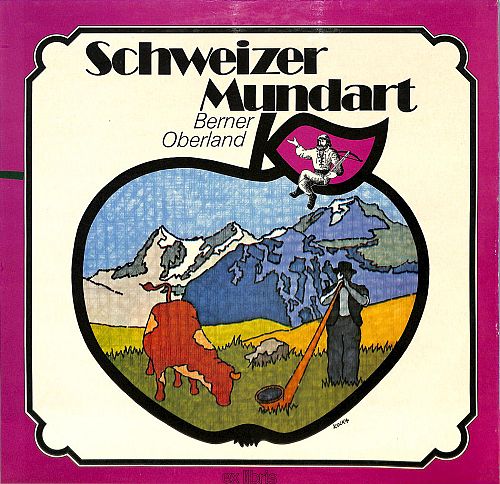 Schweizer Mundart - Berner Oberland [Vinyl]