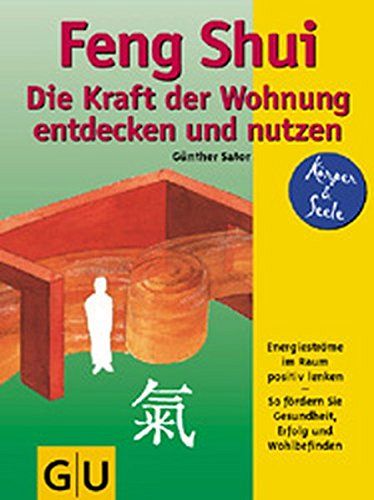Feng Shui - Die Kraft der Wohnung entdecken und nutzen