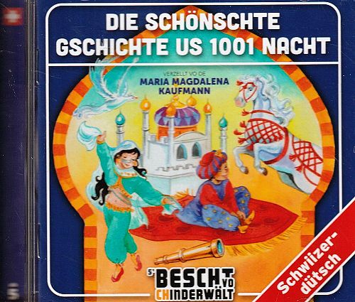 Die Schönschte Gschichte us 1001 Nacht