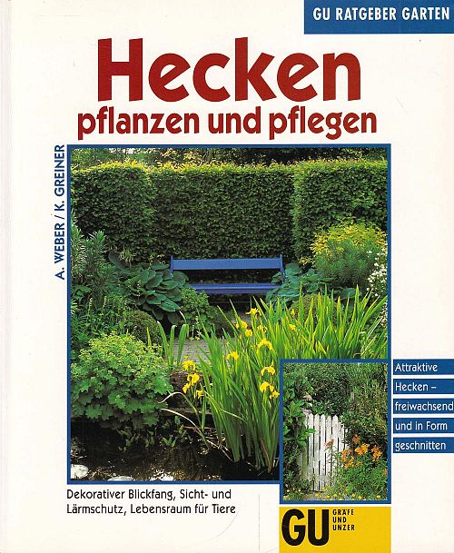 Hecken - pflanzen und pflegen