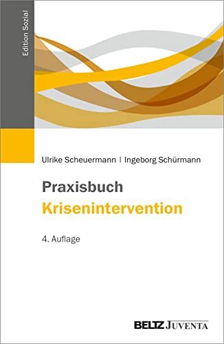 Krisenintervention lernen -  12 Fälle aus der psychosozialen Praxis