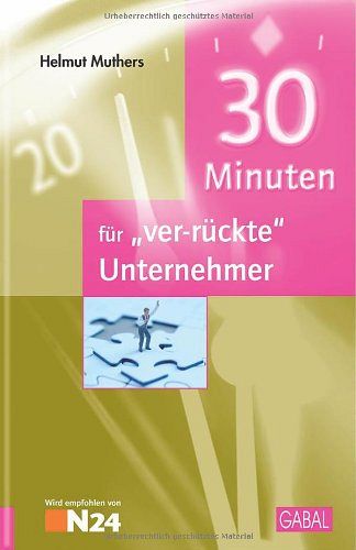 30 Minuten für ver-rückte Unternehmer
